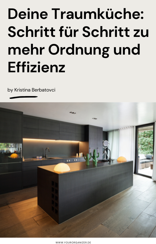 E-Book: Deine Traumküche: Schritt für Schritt zu mehr Ordnung und Effizienz